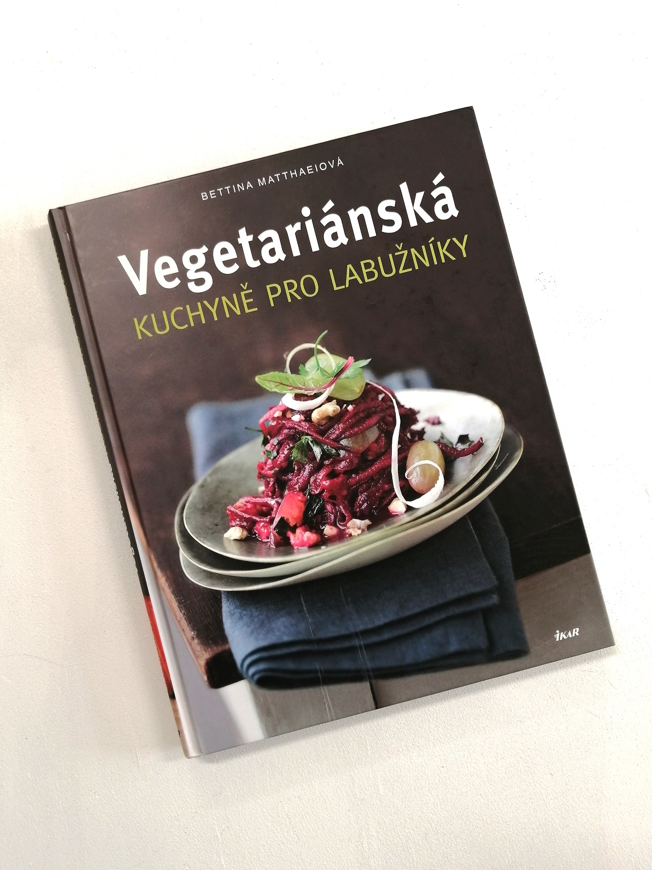 Vegetariánská kuchyně pro labužníky, Bettina Matthaei